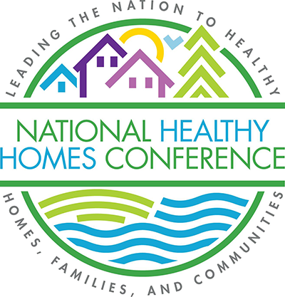 National Healthy Homes Conference - Leading the Nation to healthy homes, families, and communities